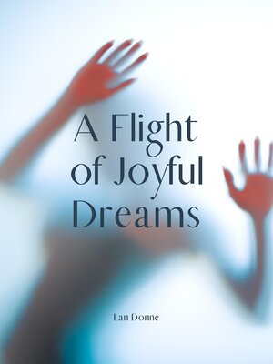 cover image of A Flight of Joyful Dreams